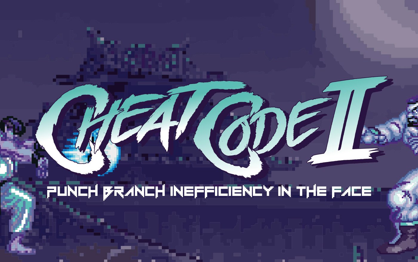 Cheat Code #2: Punch Branch Inefficiency in the Face